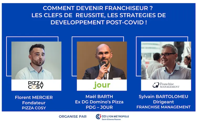 Webinar devenir franchiseur, organisé par la CCI Lyon métropole Saint Etienne Roanne et le Forum Franchise. Avec Florent Merci, Maël Barth et Sylvain Bartolomeu